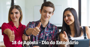 Dia do Estagiário - 18 de Agosto