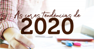 Descubra quais serão as cores tendências de 2020